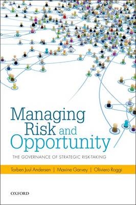 Managing Risk and Opportunity -  Torben Juul Andersen,  Maxine Garvey,  Oliviero Roggi