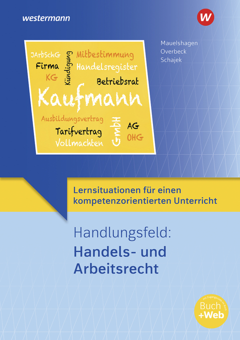 Lernsituationen für einen kompetenzorientierten Unterricht - Markus Schajek, Dirk Overbeck, Sebastian Mauelshagen