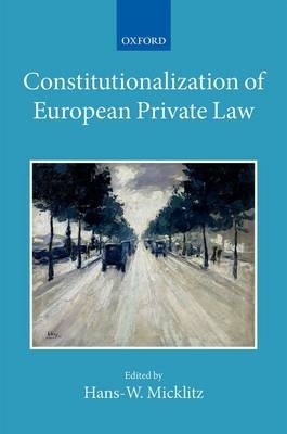 Constitutionalization of European Private Law - 