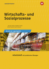 Berufe der Lagerlogistik / Wirtschafts- und Sozialprozesse - Baumgart, Michael; Busker, Werena; Engelhardt, Bernhard; Neuhierl, Rudolf; Noori, Christine; Ohlwerter, Konrad; Kähler, Volker