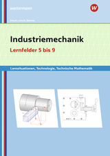 Industriemechanik Lernsituationen, Technologie, Technische Mathematik - Lösch, Erwin; Renner, Erich; Frisch, Heinz; Büchele, Manfred