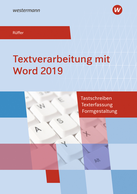 Textverarbeitung mit Word 2019 - Reinhard Rüffer