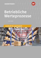 Berufe der Lagerlogistik / Betriebliche Werteprozesse - Barth, Dominik; Barth, Volker