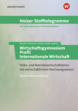 Holzer Stofftelegramme Baden-Württemberg – Wirtschaftsgymnasium - Bauder, Markus; Franzreb, Birgit; Holzer, Volker; Paaß, Thomas; Seifritz, Christian