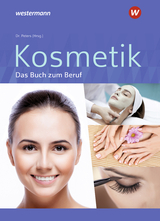 Kosmetik - Das Buch zum Beruf - Dr. Peters, Imke Barbara; Kuska, Sabine Christiane; Dr. Peters, Imke Barbara; Kerkhoff, Edith; Wulfhorst, Britta