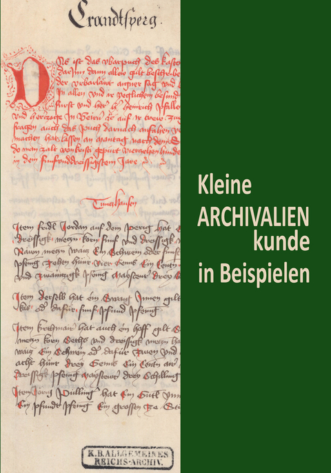 Kleine Archivalienkunde in Beispielen - Joachim Wild