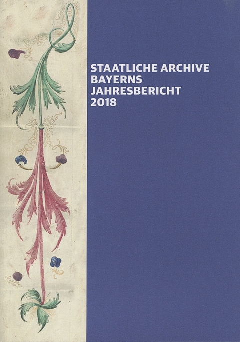 Staatliche Archive Bayerns - Jahresbericht 2018 - 