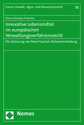 Innovative Lebensmittel im europäischen Verwaltungsverfahrensrecht - Klaus-Christian Fritzsche