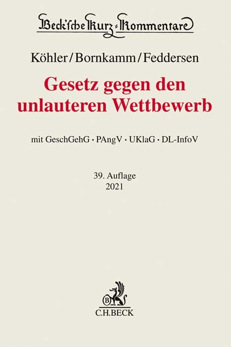 Gesetz gegen den unlauteren Wettbewerb - Helmut Köhler, Joachim Bornkamm, Jörn Feddersen, Christian Alexander, Adolf Baumbach, Wolfgang Hefermehl