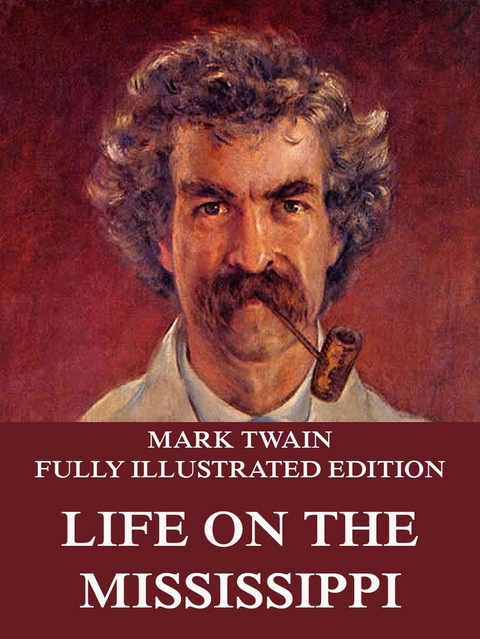 Life On The Mississippi - Mark Twain