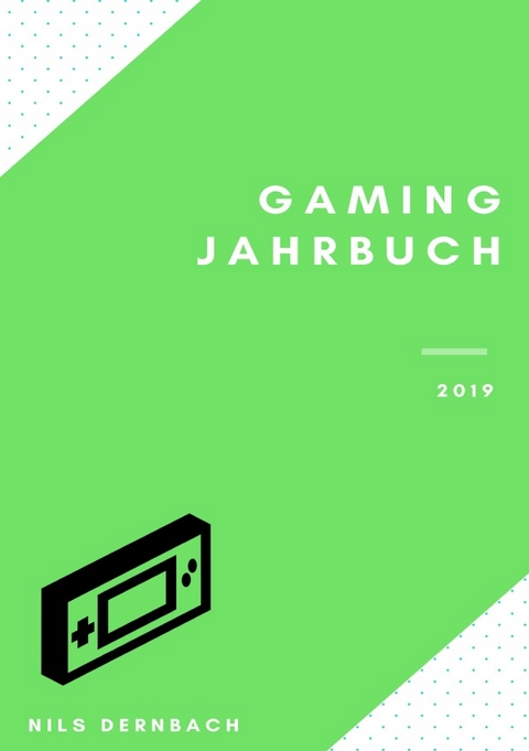 Gaming Jahrbuch 2019 - Nils Dernbach