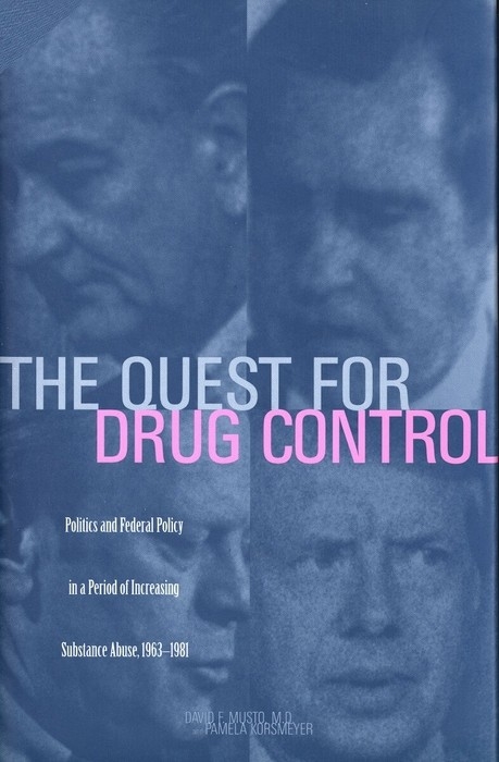 Quest for Drug Control -  Musto David F. Musto,  Korsmeyer Pamela Korsmeyer