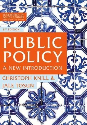 Public Policy - Christoph Knill, Jale Tosun