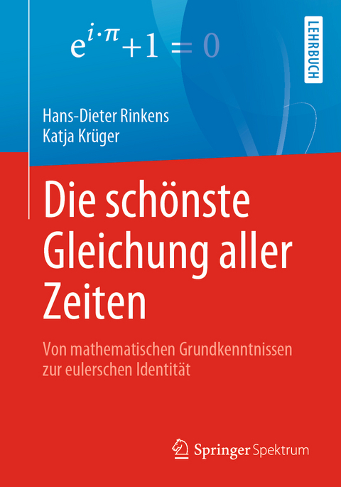 Die schönste Gleichung aller Zeiten - Hans-Dieter Rinkens, Katja Krüger