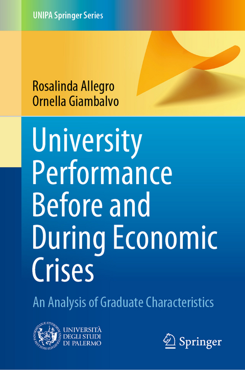 University Performance Before and During Economic Crises - Rosalinda Allegro, Ornella Giambalvo