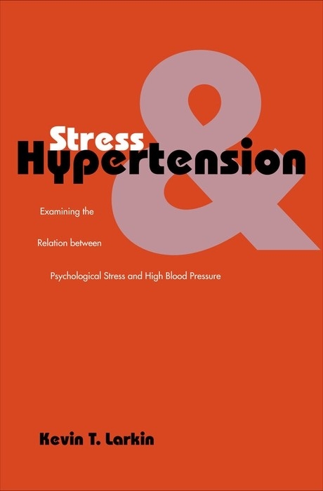 Stress and Hypertension -  Larkin Kevin T. Larkin