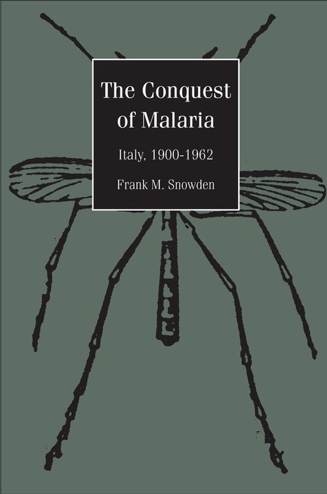 Conquest of Malaria -  Snowden Frank M. Snowden