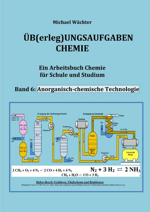 Üb(erleg)ungsaufgaben Chemie / Übungsaufgaben Chemie - Anorganisch-chemische Technologie - Michael Wächter