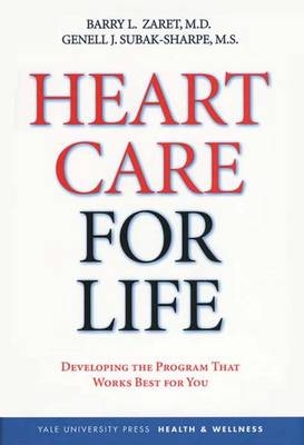 Heart Care for Life -  Zaret Barry L. Zaret, Subak-Sharpe M.S.  M.S. Genell J. Subak-Sharpe