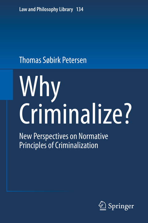 Why Criminalize? - Thomas Søbirk Petersen