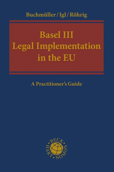 Basel III Legal Implementation in the EU - Patrik Buchmüller, Andreas Igl, Susanne Röhrig