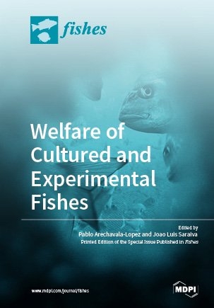 Welfare of Cultured and Experimental Fishes - 