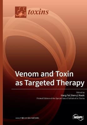 Venom and Toxin as Targeted Therapy - 