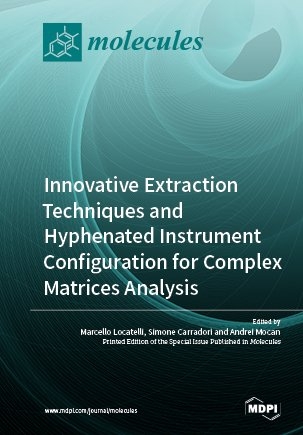 Innovative Extraction Techniques and Hyphenated Instrument Configuration for Complex Matrices Analysis - 