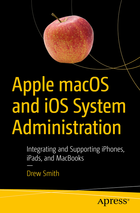 Apple macOS and iOS System Administration - Drew Smith