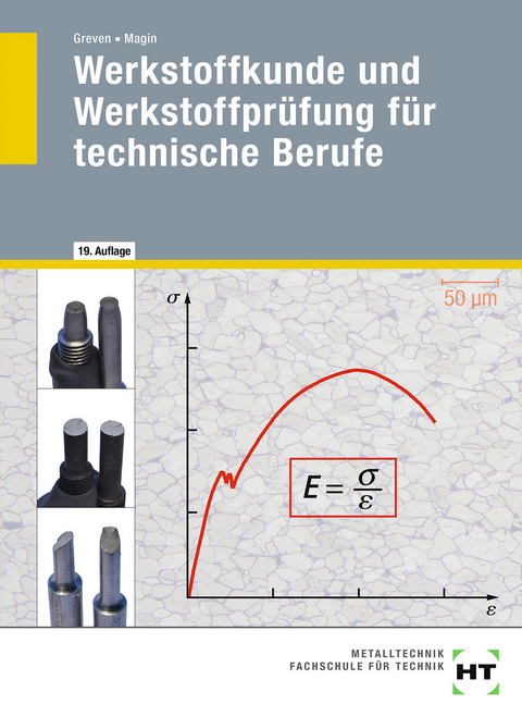 Werkstoffkunde und Werkstoffprüfung für technische Berufe - Wolfgang Magin, Emil Greven