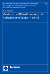 Vereinbarte Mitbestimmung und Aktionärsbeteiligung in der SE - Max Kleissler