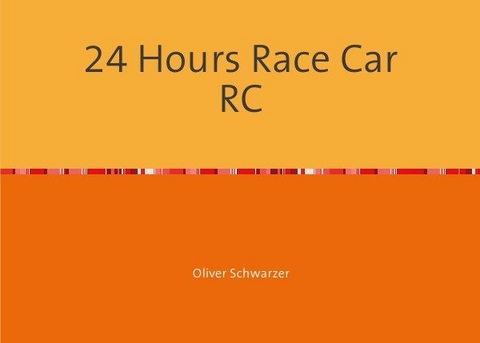 24 Hours Race Car RC - Oliver Schwarzer