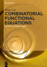 Combinatorial Functional Equations - Yanpei Liu