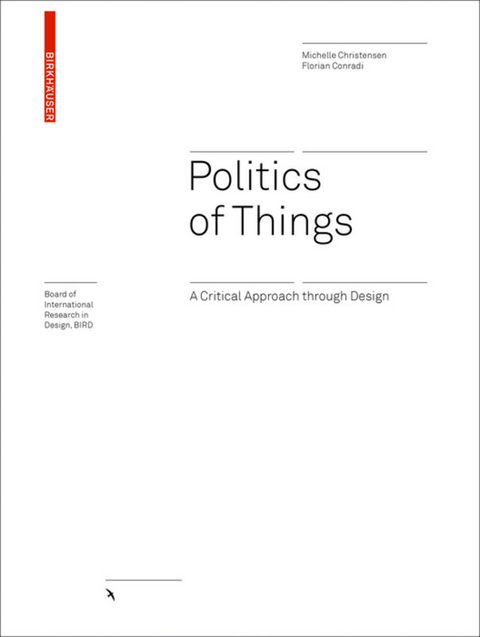 Politics of Things - Michelle Christensen, Florian Conradi