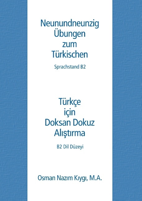 Neunundneunzig Übungen zum Türkischen - Osman Nazim Kiygi