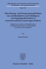 Mitwirkungs- und Kooperationspflichten von Anteilsinhabern und Gläubigern von Kapitalgesellschaften in vorinsolvenzlichen Sanierungsverfahren. - Fabian Brocke