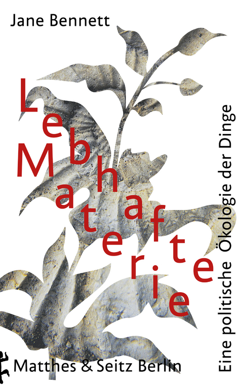 Lebhafte Materie - Jane Bennett