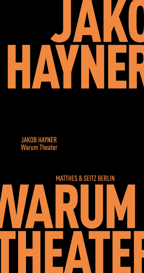 Warum Theater - Jakob Hayner