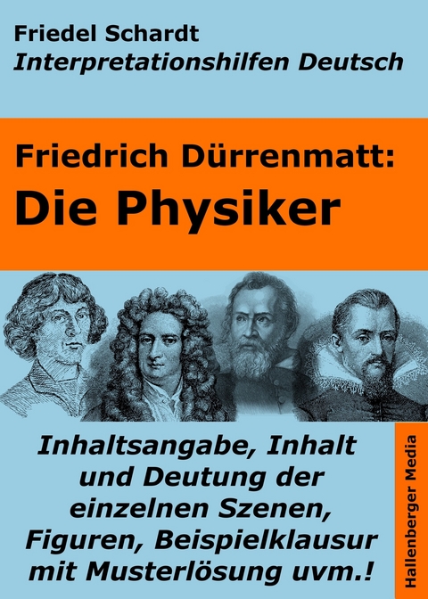 Die Physiker - Lektürehilfe und Interpretationshilfe. Interpretationen und Vorbereitungen für den Deutschunterricht. -  Friedel Schardt,  Friedrich Dürrenmatt