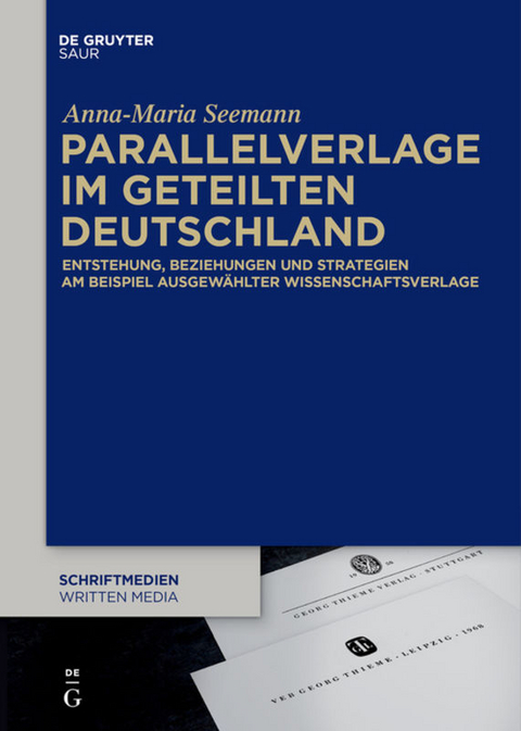 Parallelverlage im geteilten Deutschland - Anna-Maria Seemann