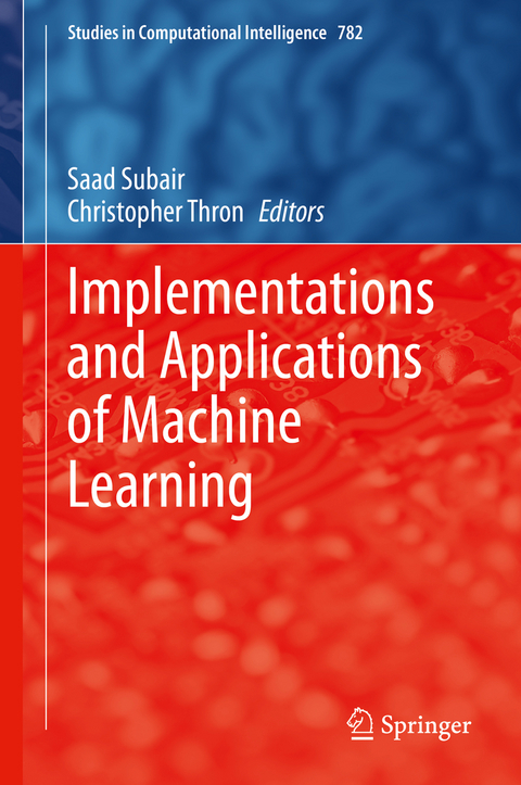 Implementations and Applications of Machine Learning - 