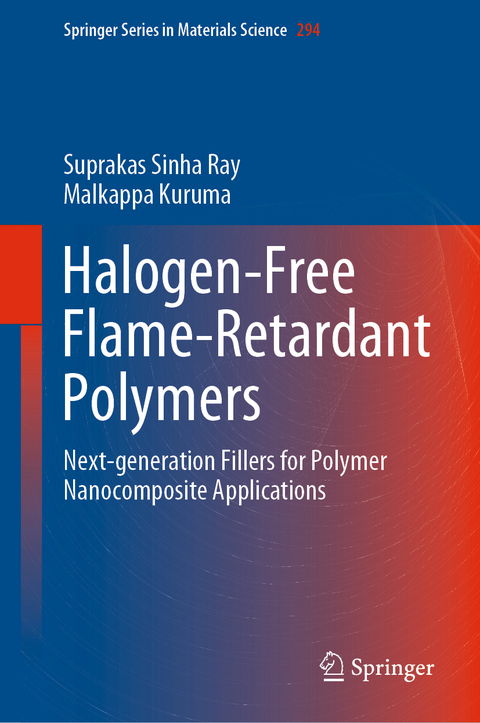 Halogen-Free Flame-Retardant Polymers - Suprakas Sinha Ray, Malkappa Kuruma