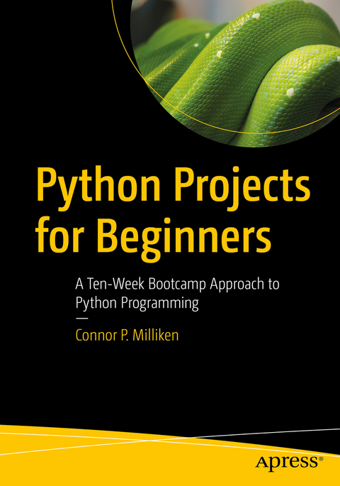 Python Projects for Beginners - Connor P. Milliken