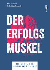 Der Erfolgsmuskel - Bergmann, Mark; Reinhardt, Christian