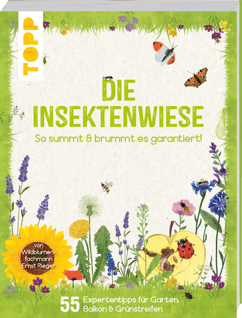 Die Insektenwiese: So summt & brummt es garantiert! - Ernst Rieger