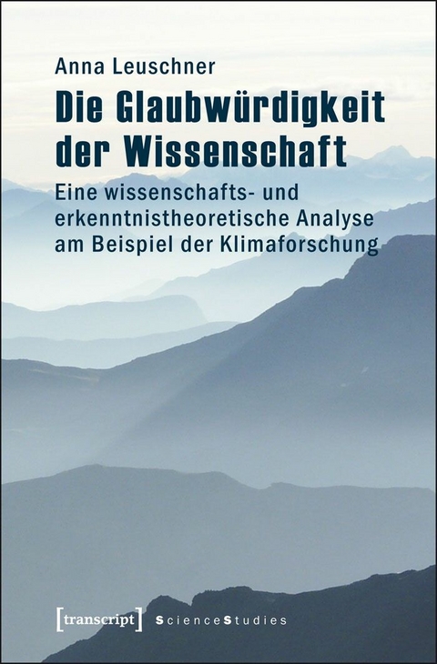 Die Glaubwürdigkeit der Wissenschaft - Anna Leuschner