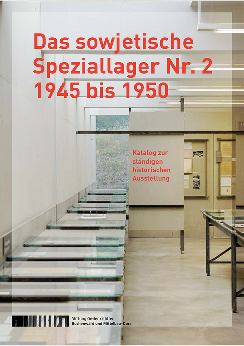 Das sowjetische Speziallager Nr. 2 1945 bis 1950 - 