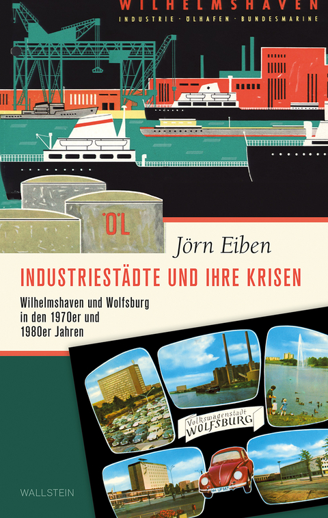 Industriestädte und ihre Krisen - Jörn Eiben