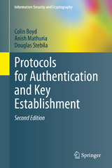 Protocols for Authentication and Key Establishment - Boyd, Colin; Mathuria, Anish; Stebila, Douglas