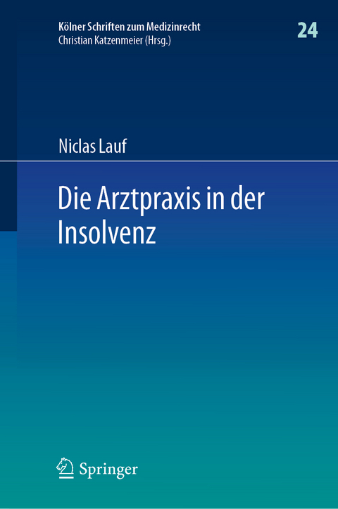 Die Arztpraxis in der Insolvenz - Niclas Lauf